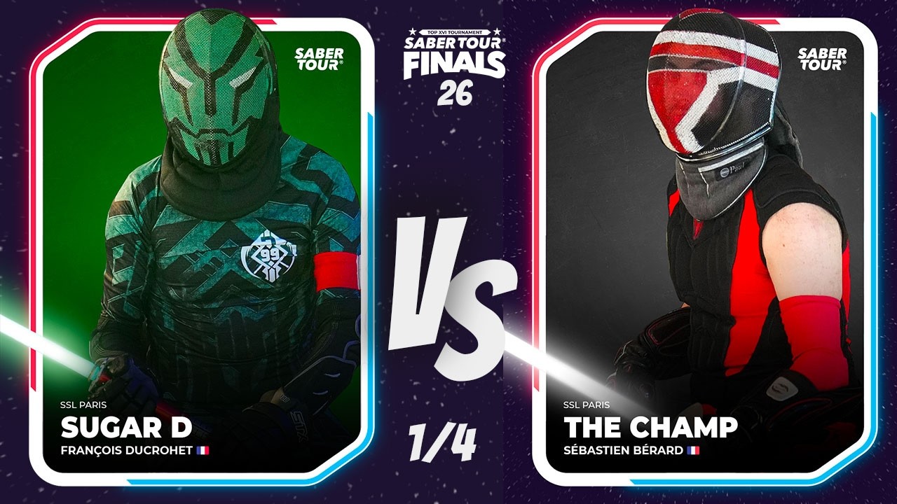 Saber Tour® Finals 26 - Quarter - DUCROHET vs BERARD (V)